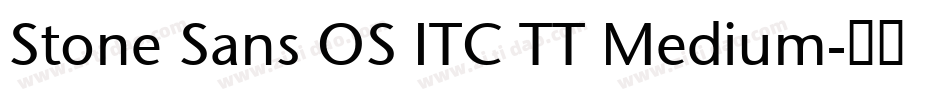 Stone Sans OS ITC TT Medium字体转换